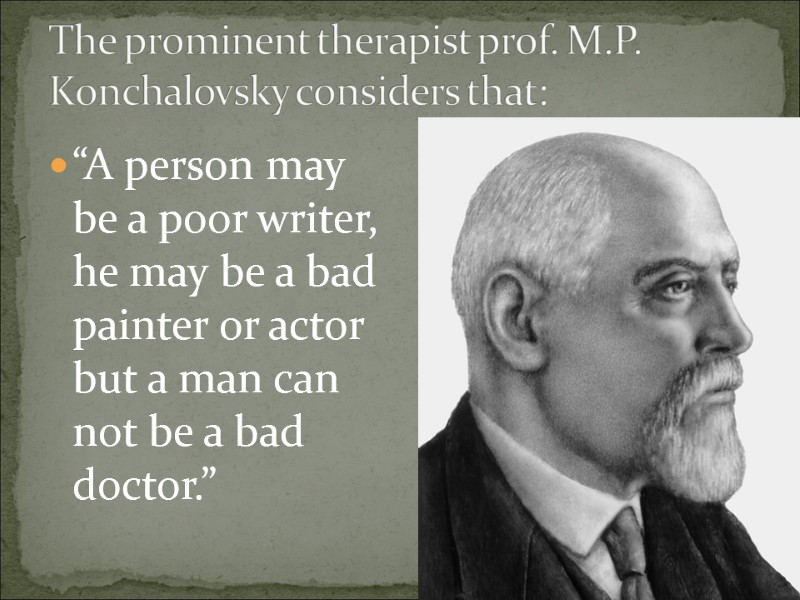 “A person may be a poor writer, he may be a bad painter or